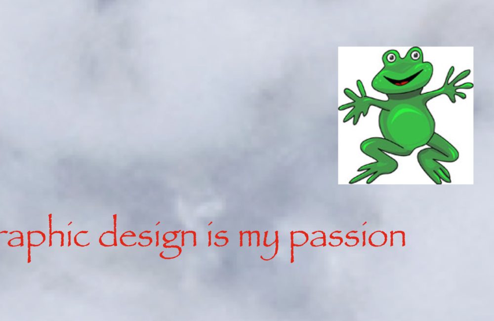 a badly made graphic saying 'Graphic design is my passion'